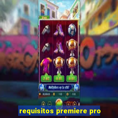 requisitos premiere pro